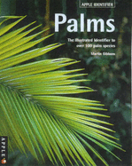 Apple Identifier Palms: The Illustrated Identifier to Over 100 Palm Species - Gibbons, Martin