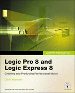 Apple Pro Training Series: Logic Pro 8 and Logic Express 8 - Nahmani, David