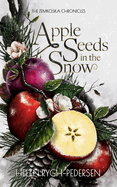 Apple Seeds in the Snow