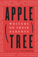 Apple, Tree: Writers on Their Parents