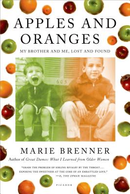 Apples and Oranges: My Brother and Me, Lost and Found - Brenner, Marie