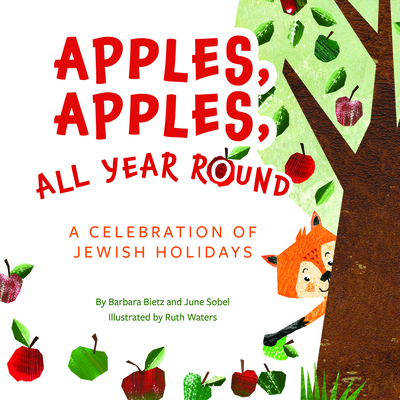 Apples, Apples, All Year Round! - Bietz, Barbara, and Sobel, June