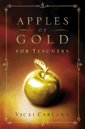 Apples of Gold for Teachers