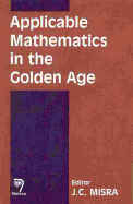 Applicable Mathematics in the Golden Age - Misra, J C