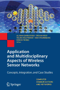 Application and Multidisciplinary Aspects of Wireless Sensor Networks: Concepts, Integration, and Case Studies