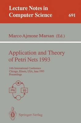 Application and Theory of Petri Nets 1993: 14th International Conference, Chicago, Illinois, Usa, June 21-25, 1993. Proceedings - Ajmone Marsan, Marco (Editor)