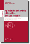 Application and Theory of Petri Nets and Concurrency: 44th International Conference, PETRI NETS 2023, Lisbon, Portugal, June 25-30, 2023, Proceedings