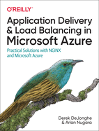 Application Delivery and Load Balancing in Microsoft Azure: Practical Solutions with NGINX and Microsoft Azure