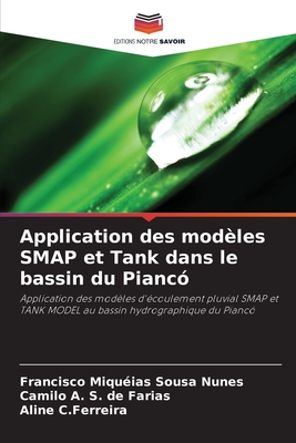 Application des mod?les SMAP et Tank dans le bassin du Pianc? - Sousa Nunes, Francisco Miqu?ias, and S de Farias, Camilo A, and C Ferreira, Aline