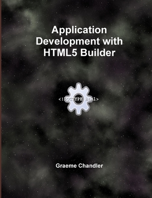 Application Development with HTML5 Builder - Chandler, Graeme