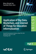 Application of Big Data, Blockchain, and Internet of Things for Education Informatization: Second EAI International Conference, BigIoT-EDU 2022, Virtual Event, July 29-31, 2022, Proceedings, Part I