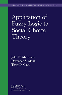 Application of Fuzzy Logic to Social Choice Theory - Mordeson, John N., and Malik, Davender S., and Clark, Terry D.