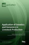 Application of Genetics and Genomics in Livestock Production