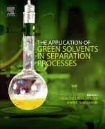Application of Green Solvents in Separation Processes
