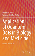 Application of Quantum Dots in Biology and Medicine: Recent Advances