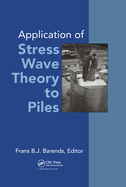 Application of Stress-Wave Theory to Piles: Proceedings of the Fourth International Conference, the Hague, 21-24 September 1992