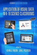 Application of Visual Data in K-16 Science Classrooms