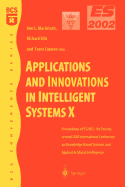 Applications and Innovations in Intelligent Systems X: Proceedings of Es2002, the Twenty-Second Sgai International Conference on Knowledge Based Systems and Applied Artificial Intelligence