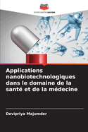 Applications nanobiotechnologiques dans le domaine de la sant? et de la m?decine