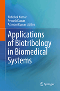 Applications of Biotribology in Biomedical Systems