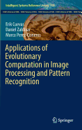 Applications of Evolutionary Computation in Image Processing and Pattern Recognition