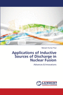 Applications of Inductive Sources of Discharge in Nuclear Fusion