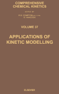 Applications of Kinetic Modelling: Volume 37