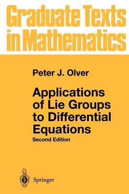 Applications of Lie Groups to Differential Equations - Olver, Peter J
