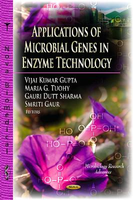 Applications of Microbial Genes in Enzyme Technology - Gupta, Vijai Kumar, and Tuohy, Maria G (Editor)