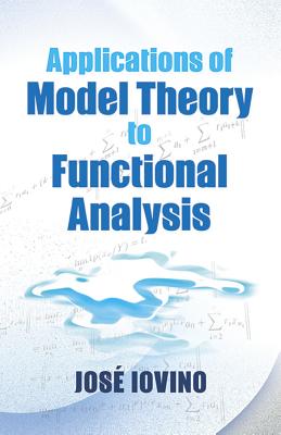 Applications of Model Theory to Functional Analysis - Iovino, Jose, Prof.