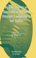 Applications of Specification and Design Languages for Socs: Selected Papers from Fdl 2005