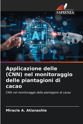 Applicazione delle (CNN) nel monitoraggio delle piantagioni di cacao - Atianashie, Miracle A