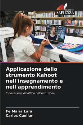 Applicazione dello strumento Kahoot nell'insegnamento e nell'apprendimento - Lara, Fe Mar?a, and Cuellar, Carlos