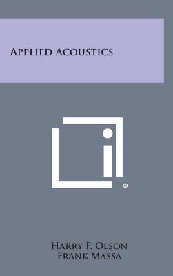 Applied Acoustics - Olson, Harry F, and Massa, Frank