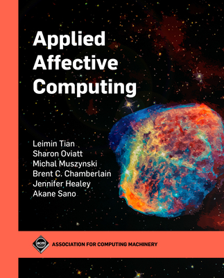 Applied Affective Computing - Tian, Leimin, and Oviatt, Sharon, and Muszynski, Michal