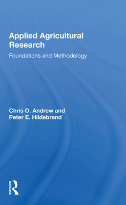 Applied Agricultural Research: Foundations and Methodology - Andrew, Chris O
