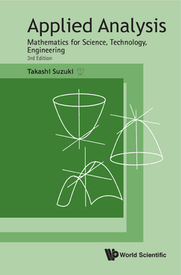 Applied Analysis: Mathematics for Science, Technology, Engineering (Third Edition) - Suzuki, Takashi