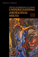 Applied Anthropology in Canada: Understanding Aboriginal Issues