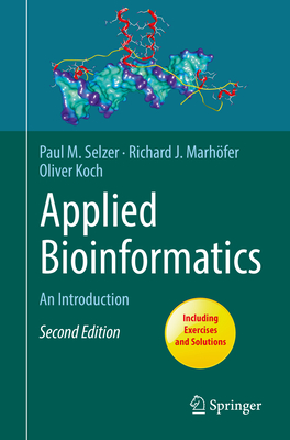 Applied Bioinformatics: An Introduction - Selzer, Paul M, and Marhfer, Richard J, and Koch, Oliver