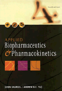 Applied Biopharmaceutics and Pharmacokinetics - Shargel, Leon, PhD, Rph, and Yu, Andrew B C, and Yu, Andrew B C