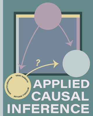 Applied Causal Inference - Kamath, Uday, and Graham, Kenneth, and Naylor, Mitchell