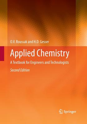 Applied Chemistry: A Textbook for Engineers and Technologists - Roussak, Oleg, and Gesser, H D