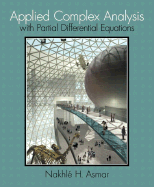 Applied Complex Analysis with Partial Differential Equations - Asmar, Nakhle H