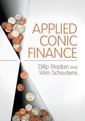 Applied Conic Finance - Madan, Dilip, and Schoutens, Wim