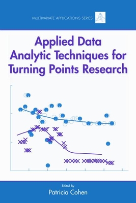Applied Data Analytic Techniques for Turning Points Research - Cohen, Patricia (Editor)