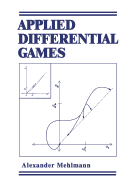 Applied Differential Games - Mehlmann, A.