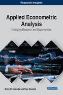 Applied Econometric Analysis: Emerging Research and Opportunities