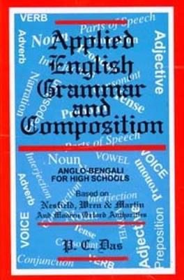 Applied English Grammar and Composition (Anglo- Bengali) - Das, P. C.