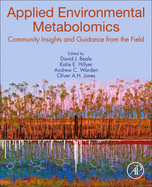 Applied Environmental Metabolomics: Community Insights and Guidance from the Field
