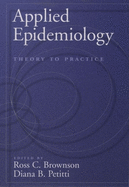 Applied Epidemiology: Theory to Practice